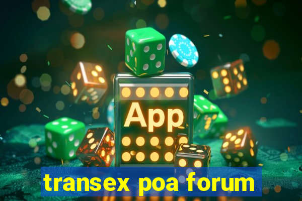 transex poa forum
